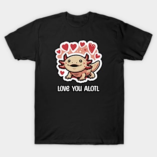 Cute Axolotl Love You T-Shirt